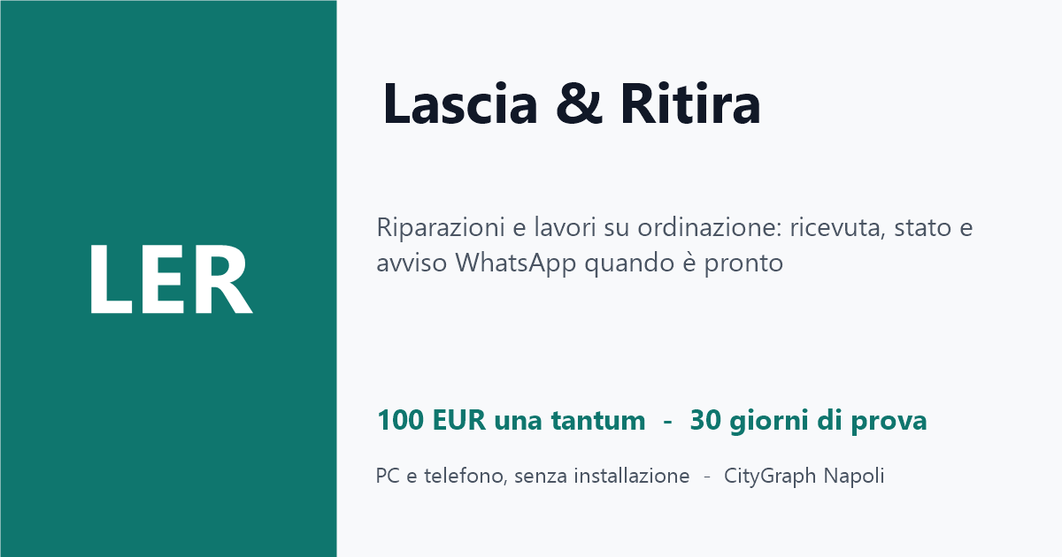 Lascia & Ritira — Riparazioni e lavori su ordinazione: ricevuta, stato e avviso WhatsApp quando è pronto