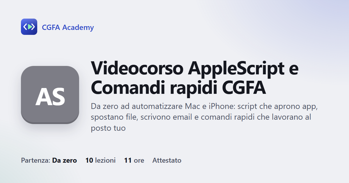 Videocorso AppleScript e Comandi rapidi CGFA: 10 videolezioni, progetto finale ed esame con attestato