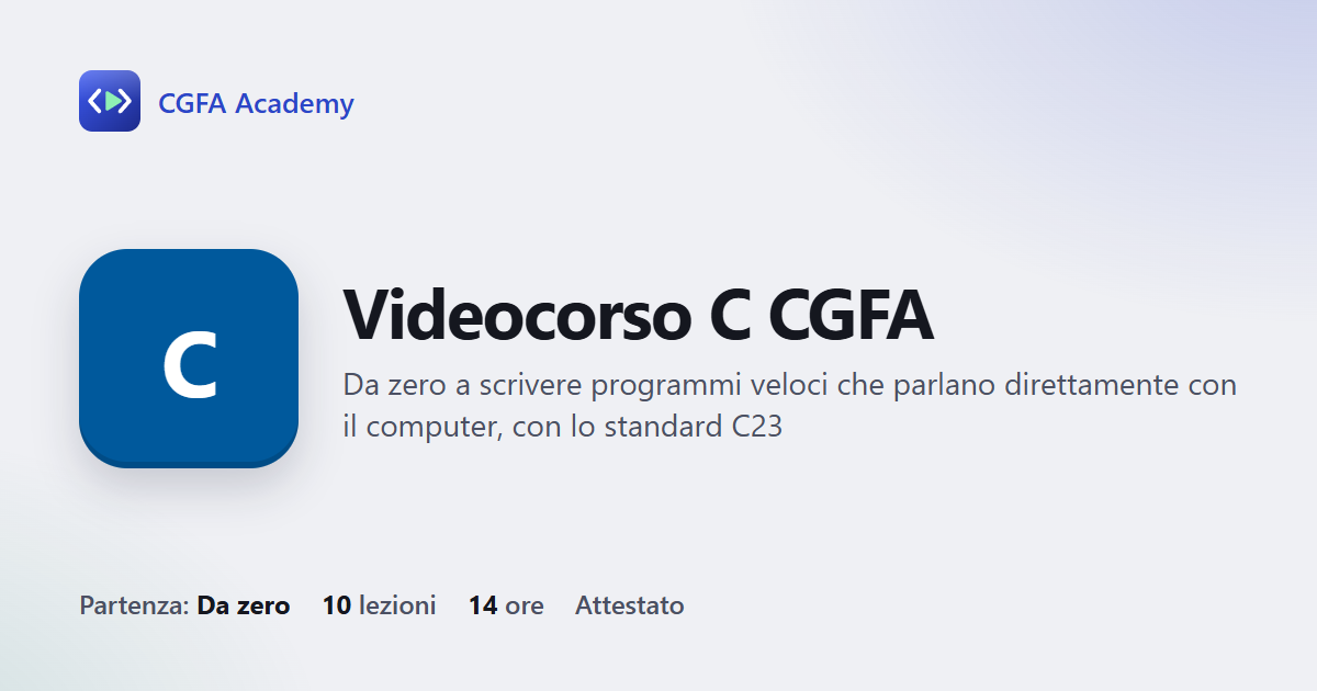 Videocorso C CGFA: 10 videolezioni, progetto finale ed esame con attestato