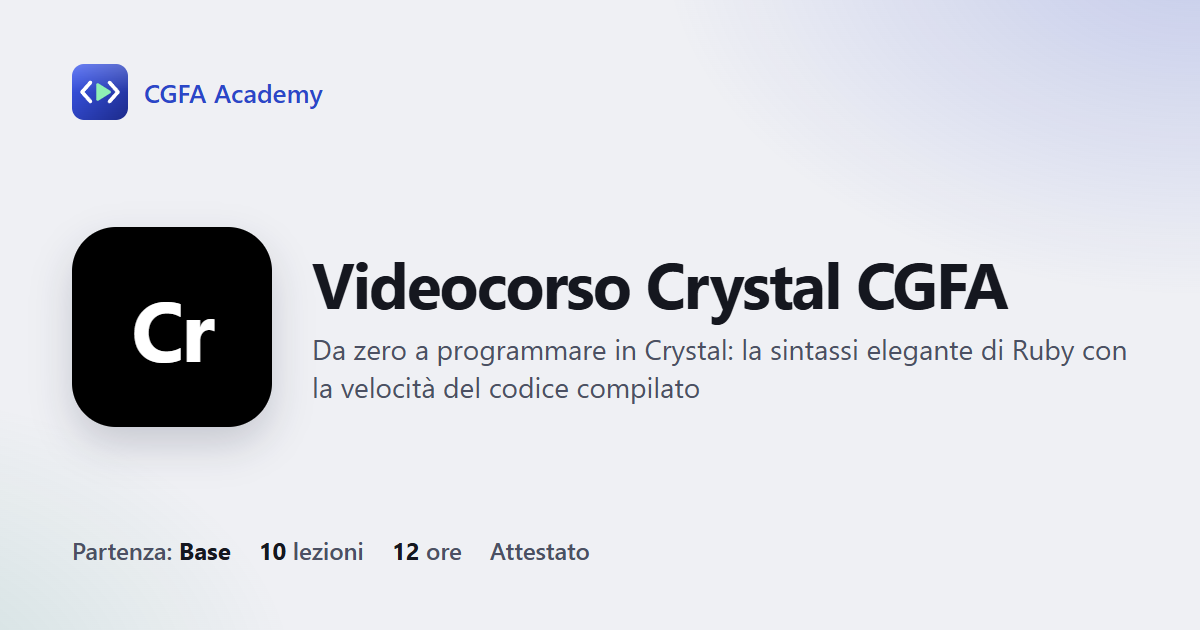 Videocorso Crystal CGFA: 10 videolezioni, progetto finale ed esame con attestato