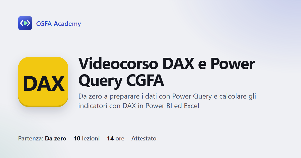 Videocorso DAX e Power Query CGFA: 10 videolezioni, progetto finale ed esame con attestato