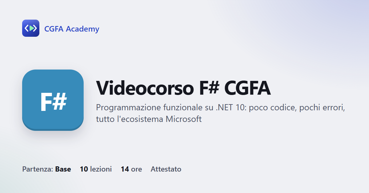 Videocorso F# CGFA: 10 videolezioni, progetto finale ed esame con attestato