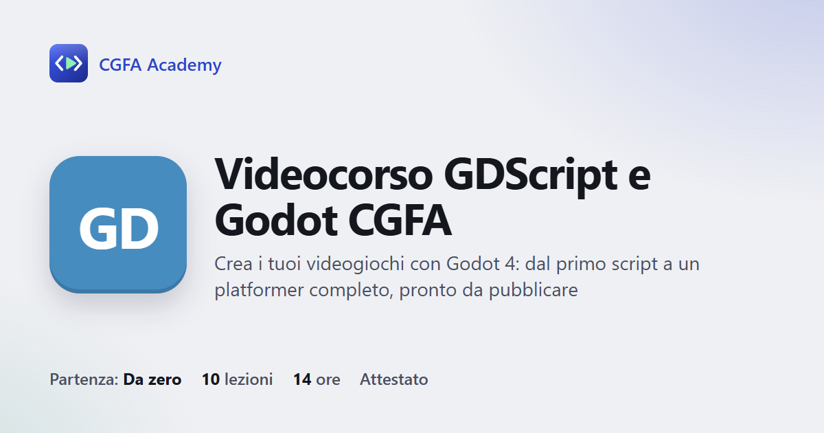 Videocorso GDScript e Godot CGFA: 10 videolezioni, progetto finale ed esame con attestato