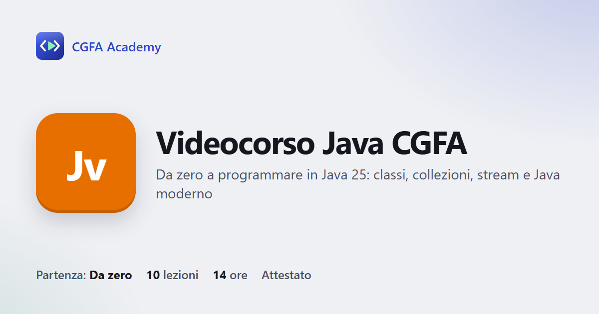 Videocorso Java CGFA: 10 videolezioni, progetto finale ed esame con attestato