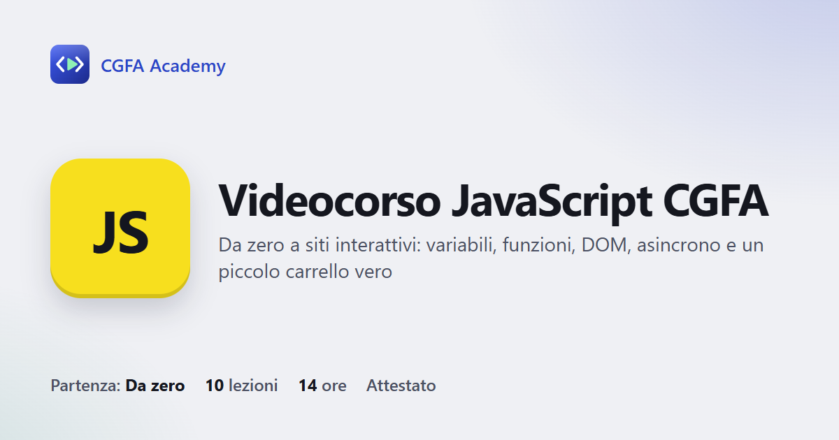 Videocorso JavaScript CGFA: 10 videolezioni, progetto finale ed esame con attestato