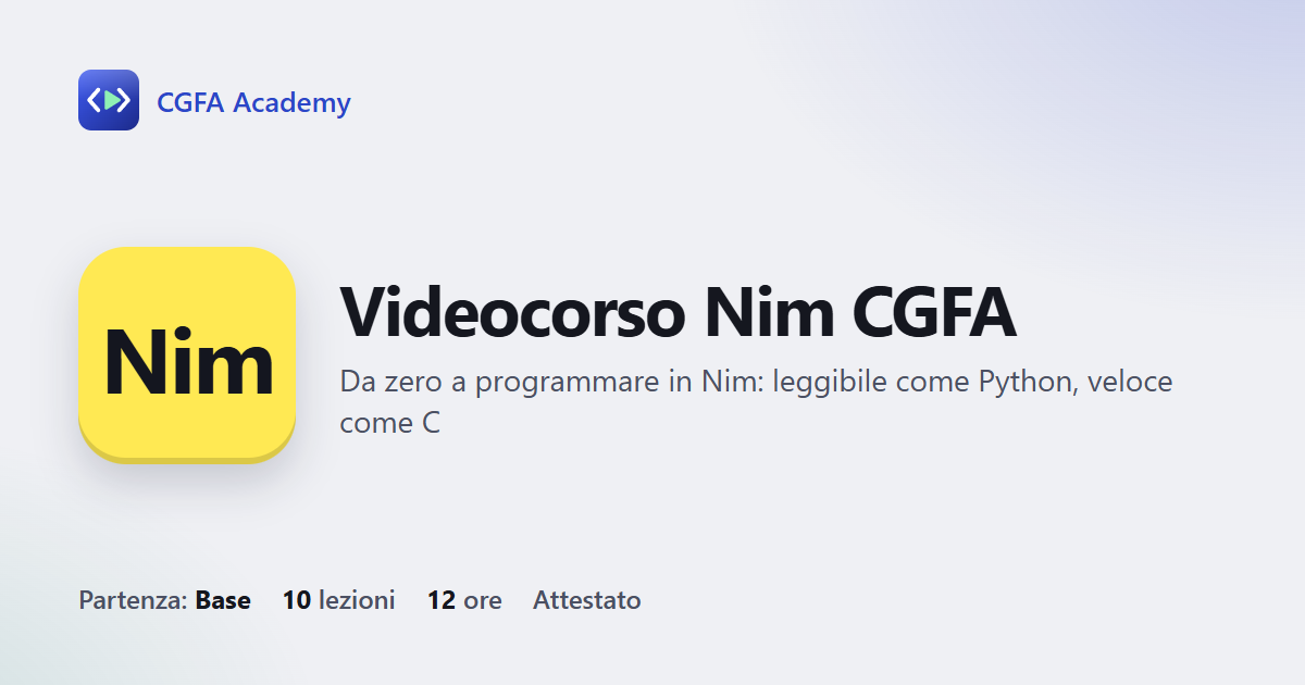Videocorso Nim CGFA: 10 videolezioni, progetto finale ed esame con attestato