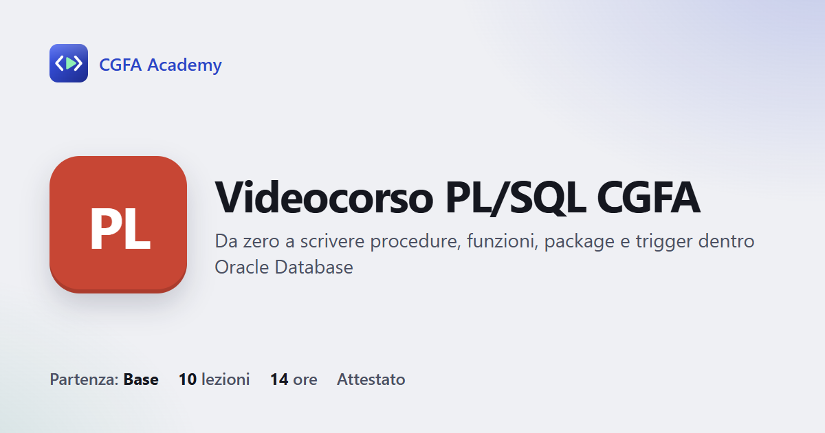 Videocorso PL/SQL CGFA: 10 videolezioni, progetto finale ed esame con attestato