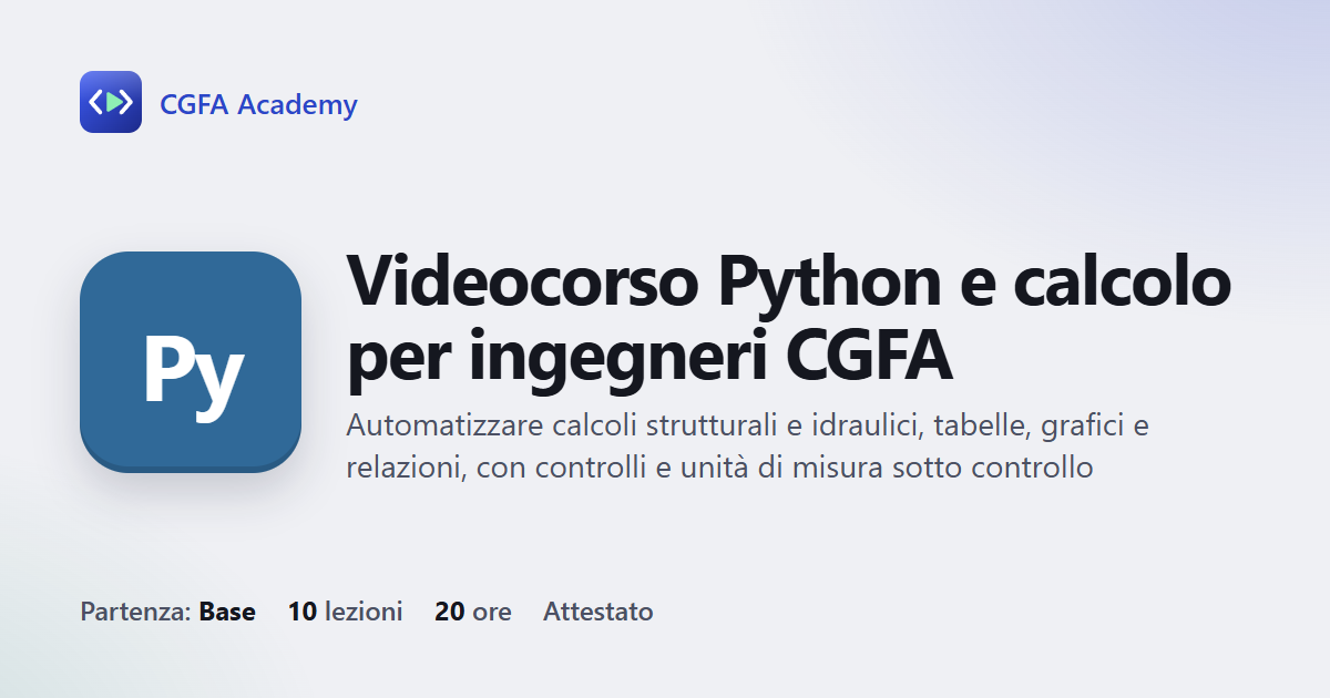 Videocorso Python e calcolo per ingegneri CGFA: 10 videolezioni, progetto finale ed esame con attestato
