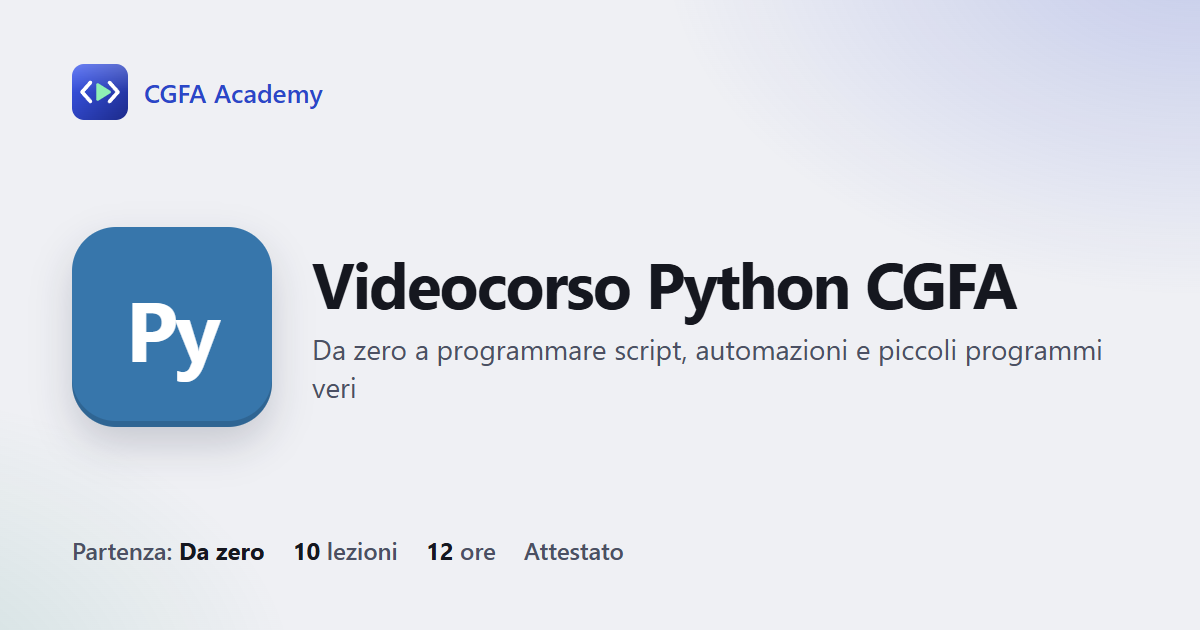 Videocorso Python CGFA: 10 videolezioni, progetto finale ed esame con attestato