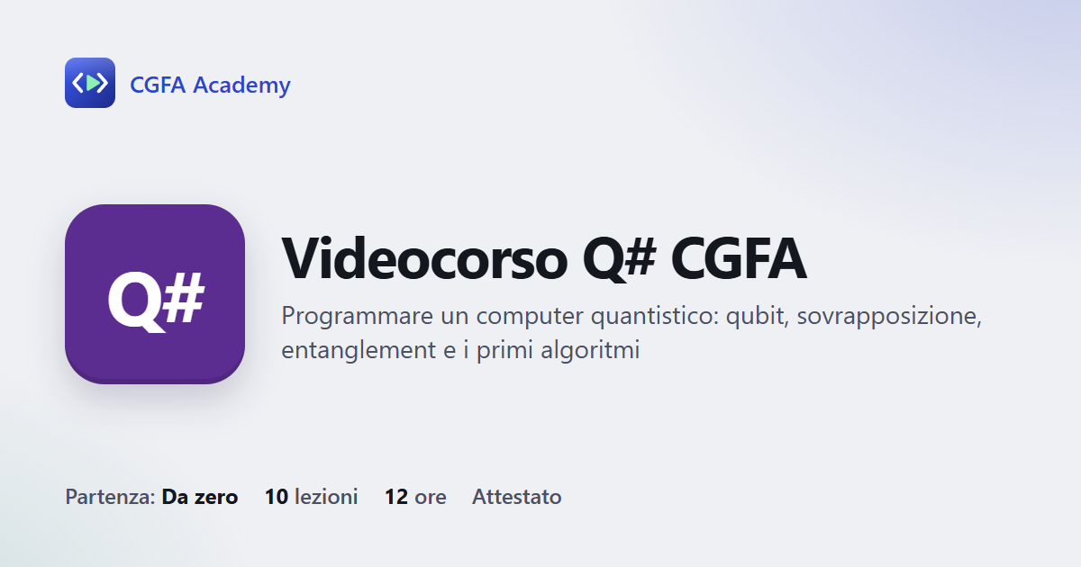 Videocorso Q# CGFA: 10 videolezioni, progetto finale ed esame con attestato