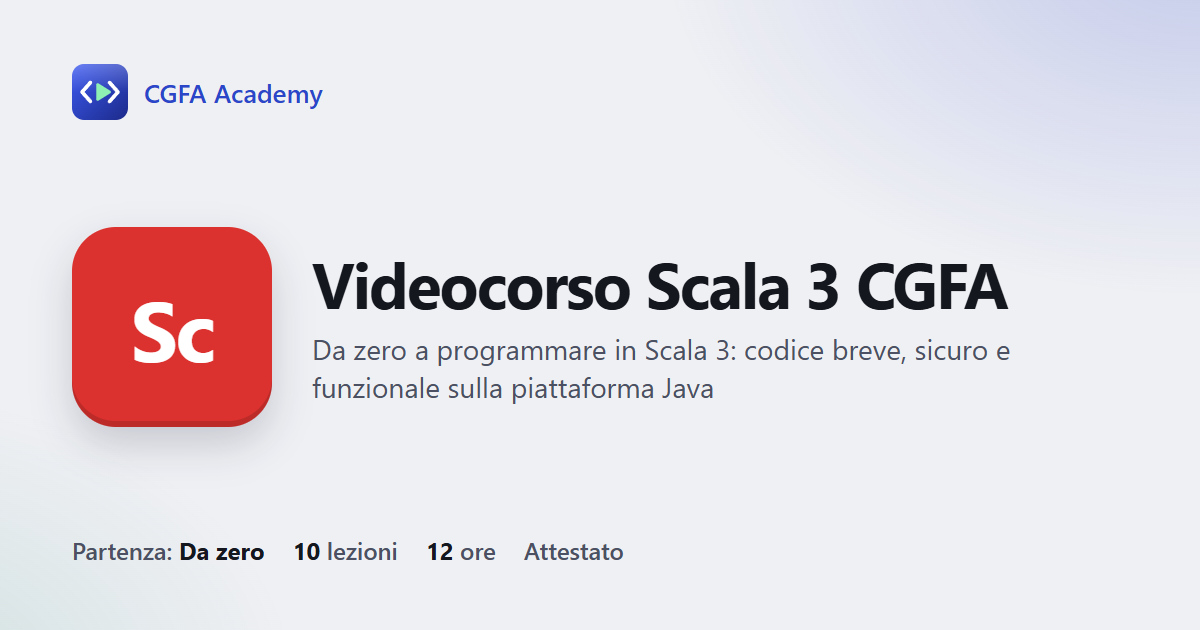 Videocorso Scala 3 CGFA: 10 videolezioni, progetto finale ed esame con attestato