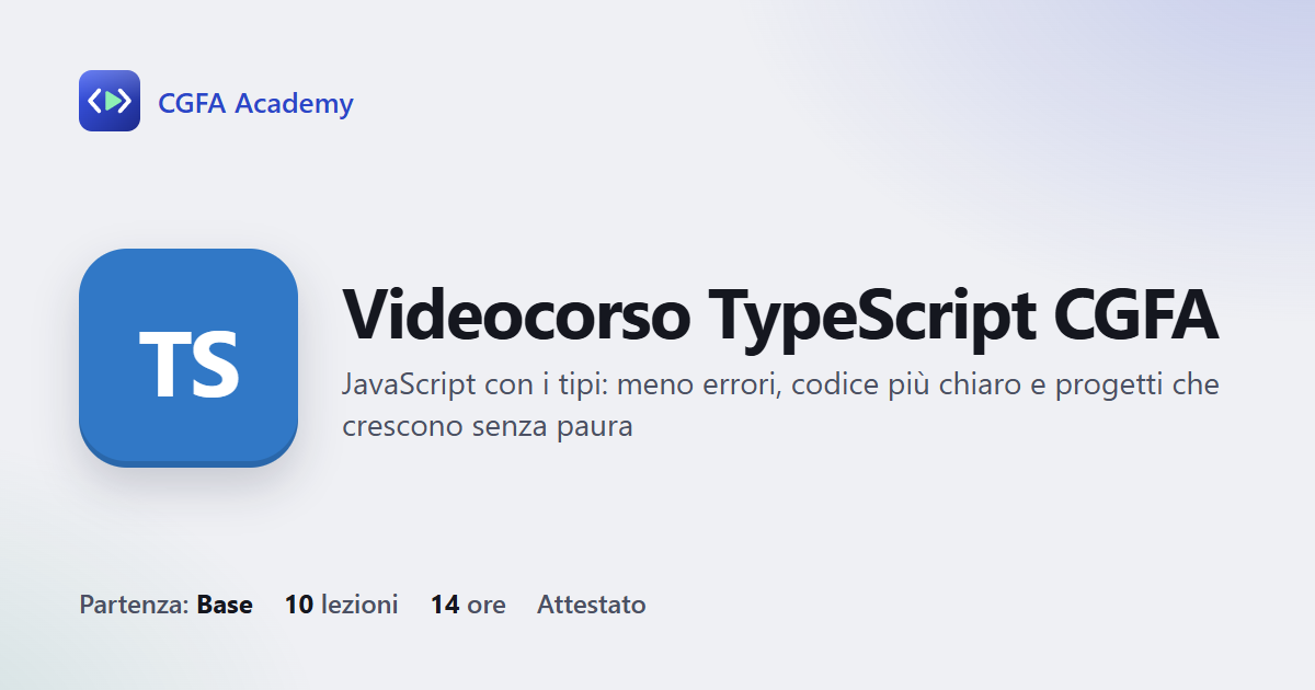 Videocorso TypeScript CGFA: 10 videolezioni, progetto finale ed esame con attestato