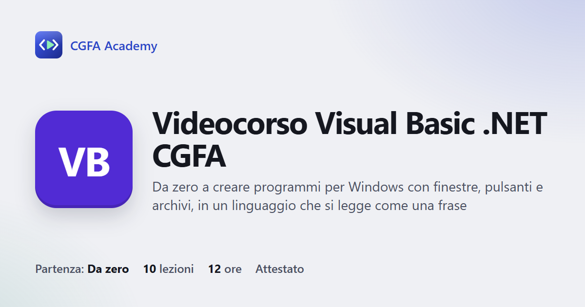 Videocorso Visual Basic .NET CGFA: 10 videolezioni, progetto finale ed esame con attestato