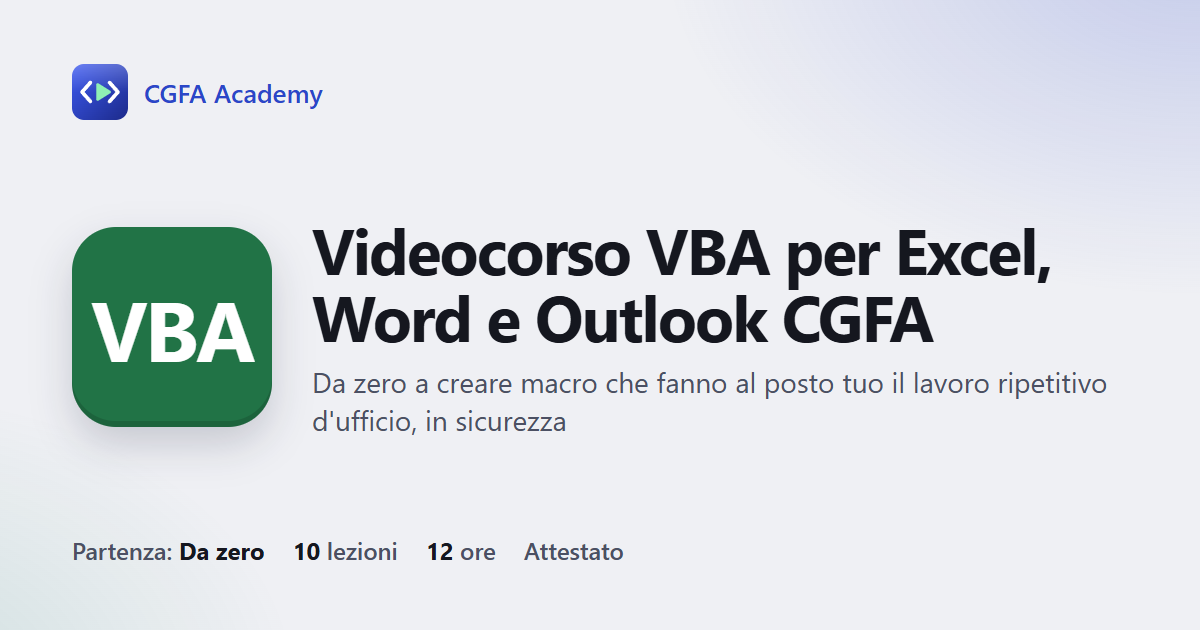 Videocorso VBA per Excel, Word e Outlook CGFA: 10 videolezioni, progetto finale ed esame con attestato
